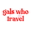 Gals Who Travel